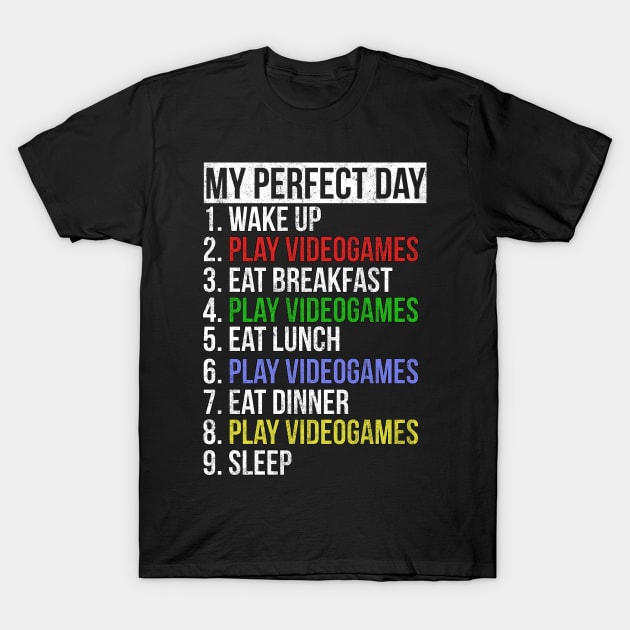 My Perfect Day / Video Games Funny Gamer distressed retro design T-Shirt by PGP